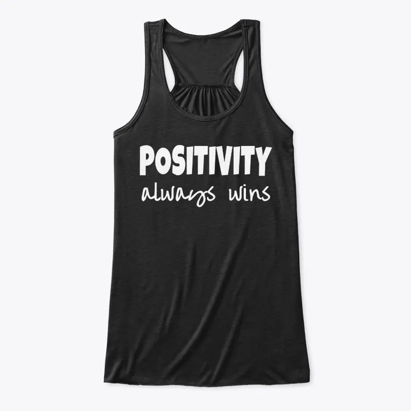 Positivity Always Wins Shirt