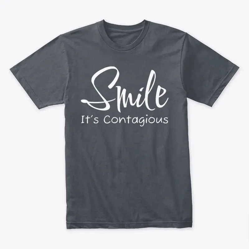 Smile - It's Contagious Shirt