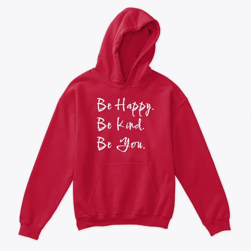 Be Happy. Be Kind. Be You.